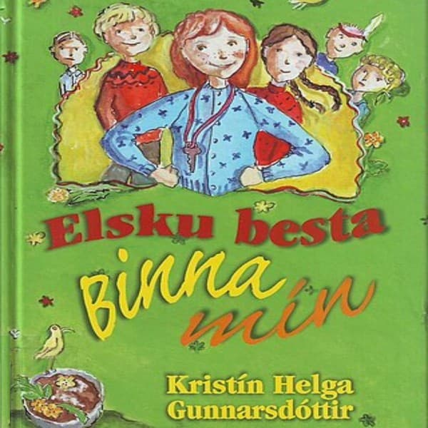 Elsku besta Binna mín eftir Kristín Helga Gunnarsdóttir - hljóðbók