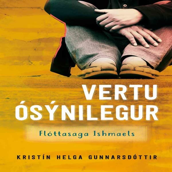 Vertu ósýnilegur: Flóttasaga Ishmaels eftir Kristín Helga Gunnarsdóttir - hljóðbók