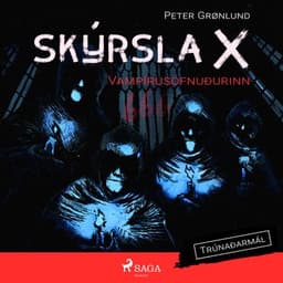 Skýrsla X – Vampírusöfnuðurinn eftir Peter Grønlund - hljóðbók