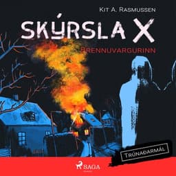 Skýrsla X – Brennuvargurinn eftir Kit A. Rasmussen - hljóðbók
