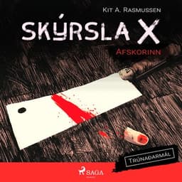 Skýrsla X – Afskorinn eftir Kit A. Rasmussen - hljóðbók