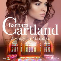 Ævintýri í Marokkó (Hin eilífa sería Barböru Cartland 5) eftir Barbara Cartland - hljóðbók