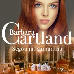 Segðu já, Samantha (Hin eilífa sería Barböru Cartland 20) eftir Barbara Cartland - hljóðbók
