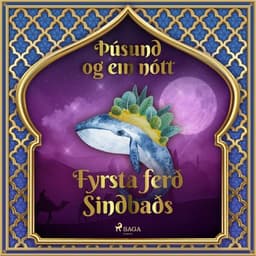 Fyrsta ferð Sindbaðs (Þúsund og ein nótt 37) eftir Middle Eastern Folk Tales - hljóðbók