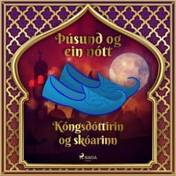 Kóngsdóttirin og skóarinn (Þúsund og ein nótt 21) eftir Middle Eastern Folk Tales - hljóðbók