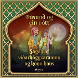 Sagan af viðarhöggvaranum og konu hans (Þúsund og ein nótt 22) eftir Middle Eastern Folk Tales - hljóðbók