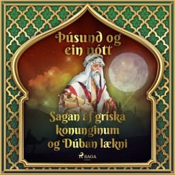 Sagan af gríska konunginum og Dúban lækni (Þúsund og ein nótt 8) eftir Middle Eastern Folk Tales - hljóðbók