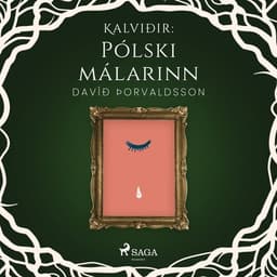 Kalviðir: Pólski málarinn eftir Davíð Þorvaldsson - hljóðbók