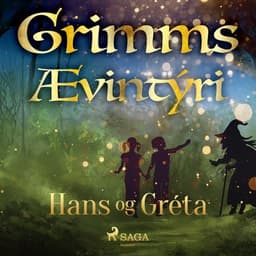 Hans og Gréta eftir Grimmsbræður - hljóðbók