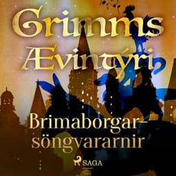Brimaborgarsöngvararnir eftir Grimmsbræður - hljóðbók
