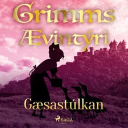 Gæsastúlkan eftir Grimmsbræður - hljóðbók