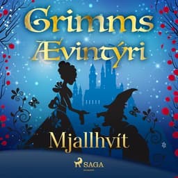 Mjallhvít eftir Grimmsbræður - hljóðbók