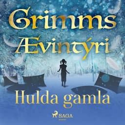 Hulda gamla eftir Grimmsbræður - hljóðbók