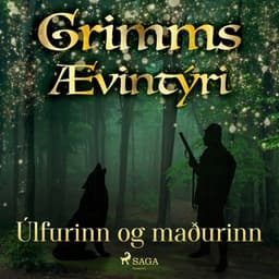 Úlfurinn og maðurinn eftir Grimmsbræður - hljóðbók