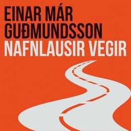 Nafnlausir vegir eftir Einar Már Guðmundsson - hljóðbók