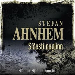 Síðasti naglinn eftir Stefan Ahnhem - hljóðbók
