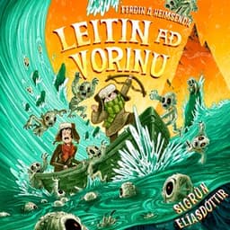 Ferðin á heimsenda: Leitin að vorinu eftir Sigrún Elíasdóttir - hljóðbók