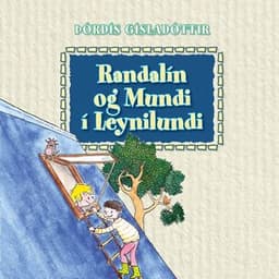 Randalín og Mundi í leynilundi eftir Þórdís Gísladóttir - hljóðbók