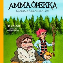 Amma óþekka: Klandur á Klambratúni eftir Jenný Kolsöe - hljóðbók