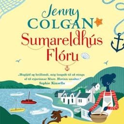 Sumareldhús Flóru eftir Jenny Colgan - hljóðbók