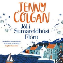 Jól í Sumareldhúsi Flóru eftir Jenny Colgan - hljóðbók