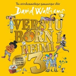 Verstu börn í heimi 3 eftir David Walliams - hljóðbók