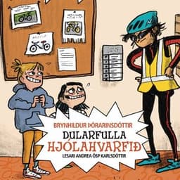 Dularfulla hjólahvarfið eftir Brynhildur Þórarinsdóttir - hljóðbók