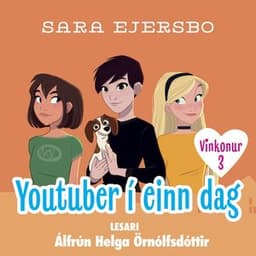 Vinkonur 3. Youtuber í einn dag eftir Sara Ejersbo - hljóðbók
