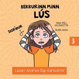 Bekkurinn minn 3: Lús! eftir Yrsa Þöll Gylfadóttir, Iðunn Arna - hljóðbók