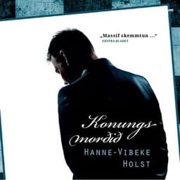 Konungsmorðið eftir Hanne-Vibeke Holst - hljóðbók