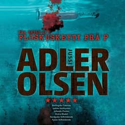 Flöskuskeyti frá P eftir Jussi Adler-Olsen - hljóðbók