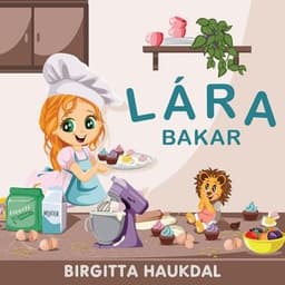 Lára bakar eftir Birgitta Haukdal - hljóðbók