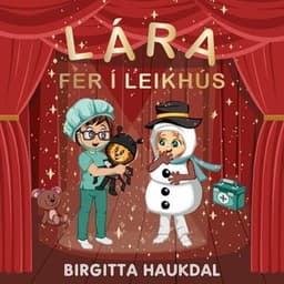 Lára fer í leikhús eftir Birgitta Haukdal - hljóðbók
