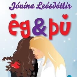 Ég og þú eftir Jónína Leósdóttir - hljóðbók