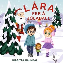 Lára fer á jólaball eftir Birgitta Haukdal - hljóðbók
