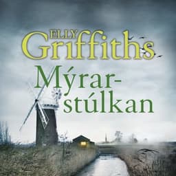 Mýrarstúlkan eftir Elly Griffiths - hljóðbók