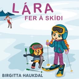 Lára fer á skíði eftir Birgitta Haukdal - hljóðbók