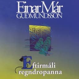 Eftirmáli regndropanna eftir Einar Már Guðmundsson - hljóðbók