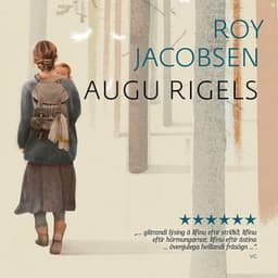 Augu Rigels eftir Roy Jacobsen - hljóðbók