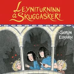 Leyniturninn á Skuggaskeri eftir Sigrún Eldjárn - hljóðbók
