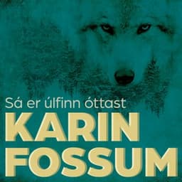 Sá er úlfinn óttast eftir Karin Fossum - hljóðbók