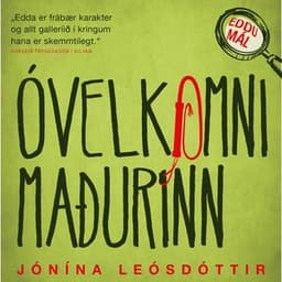 Óvelkomni maðurinn eftir Jónína Leósdóttir - hljóðbók