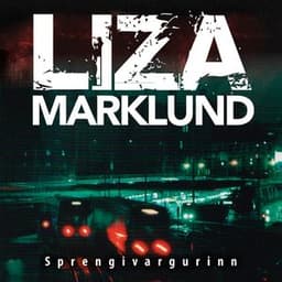 Sprengivargurinn eftir Liza Marklund - hljóðbók