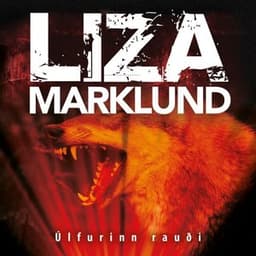 Úlfurinn rauði eftir Liza Marklund - hljóðbók