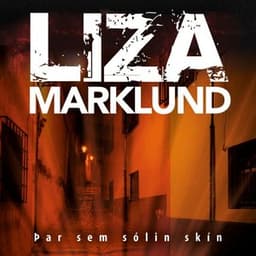 Þar sem sólin skín eftir Liza Marklund - hljóðbók