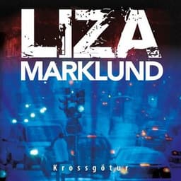 Krossgötur eftir Liza Marklund - hljóðbók