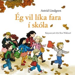 Ég vil líka fara í skóla eftir Astrid Lindgren - hljóðbók
