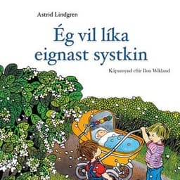 Ég vil líka eignast systkin eftir Astrid Lindgren - hljóðbók
