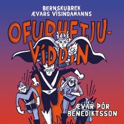 Ofurhetjuvíddin eftir Ævar Þór Benediktsson - hljóðbók