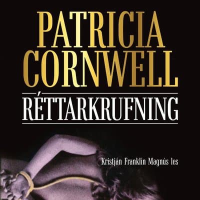 Réttarkrufning eftir Patricia Cornwell - hljóðbók
